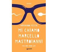Mi chiamo Marcello Mastroianni (ma non sono lui)