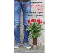 Mi chiamo Sad e di notte sogno il mio cognome