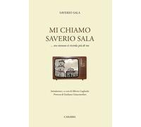 Mi chiamo Saverio Sala. ...Ora nessuno si ricorda più di me