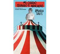 Mi chiedo quando ti mancherò