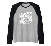 Mi chiedo se Anche Gli Hot Dog pensano a Me Maglia con Maniche Raglan