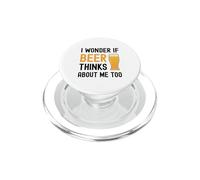 Mi chiedo se la birra pensa a me troppo divertente bere birra PopSockets PopGrip per MagSafe