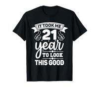 Mi ci sono voluti 21 anni per apparire così bello e divertente per il 21° compleanno Maglietta