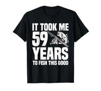 Mi ci sono voluti 59 anni per pescare questa bella festa per il 59° compleanno Maglietta