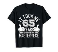 Mi ci sono voluti 65 anni, capolavoro 65 anni, 65° compleanno Maglietta