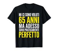 Mi Ci Sono Voluti 65 Anni ma Adesso Sono Perfetto Maglietta
