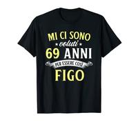 Mi Ci Sono Voluti 69 Anni Di Compleanno Uomo Donna Regalo Maglietta