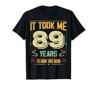 Mi ci sono voluti 89 anni per guardare questa bella festa per l'89° compleanno Maglietta