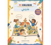 MI COLEGIO · مَدْرَسَتِي: Libro de colorear para aprender español y árabe