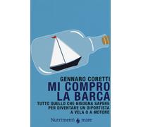 Mi compro la barca. Tutto quello che bisogna sapere per diventare un dipor...