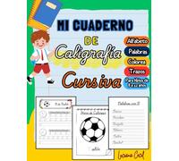 Mi cuaderno de Caligrafía Cursiva para Niños de 8 a 12 años: Refuerza tu escritura. Traza letras, palabras y oraciones. Colorea mientras aprendes. Con citas motivadoras.