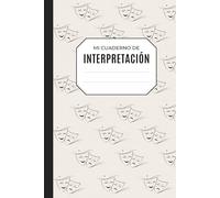 Mi cuaderno de Interpretación: Cuaderno de rayas para actores y actrices | Notas de escena, clases y ensayos