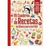 Mi Cuaderno de Recetas en Blanco para Escribir: | 100 páginas para escribir sus Recetas Favoritas | Al final 20 recetas de cocina tradicional italiana que le servirán de inspiración