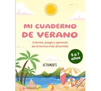Mi cuaderno de verano: Colorea, juega y aprende de la forma más divertida