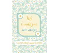 MI CUADERNO DE VIAJE: Libro de actividades para niños y niñas: Libro de viaje para rellenar con pasatiempos y fichas para colorear
