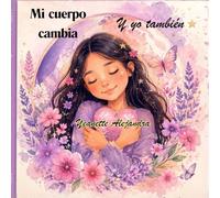 Mi cuerpo cambia y yo también
