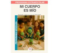 Mi cuerpo es mío: Programa Mensual: Escuchar las señales del cuerpo para sentirse seguro