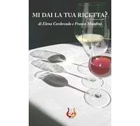 Mi dai la tua ricetta?