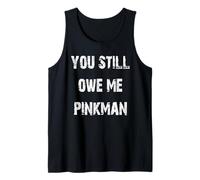 Mi devi ancora Pinkman Canotta