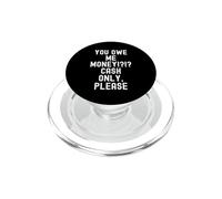 Mi devi soldi solo in contanti, per favore, divertente e sarcastico PopSockets PopGrip per MagSafe