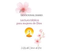Mi Devocional Diario: Lectura bíblica para mujeres de Dios