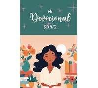 Mi devocional diario, libro para hacer tus devocionales diarios, mujer cristiana, para pasar tiempo con Dios: Mi devocional diario, libro para hacer ... mujer cristiana, para pasar tiempo con Dios