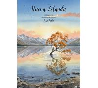 Mi Diario de Aventuras como Au Pair: Nueva Zelanda