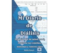 Mi Diario de Diálisis - Organizador de salud renal, controla tus comidas, síntomas y valores clave: Registro de 6 meses para pacientes renales - ... síntomas, presión arterial, glucosa y más