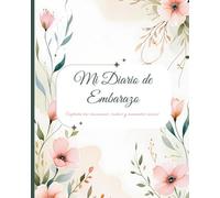 Mi Diario de Embarazo: Guía y Recuerdo para Mamás Emocionadas | 4ta Versión