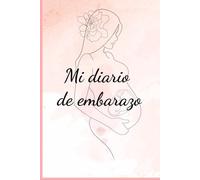 Mi diario de embarazo: Tu compañero en cada parada de este viaje