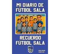 MI DIARIO DE FÚTBOL SALA: RECUERDO