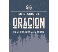 Mi Diario de Oracion: De Mi Corazon a Su Trono