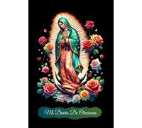Mi Diario De Oraciones, La Virgen De Guadalupe: Notebook