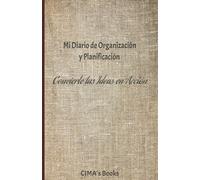 Mi diario de organización y planificación: convierte tus ideas en acción