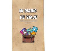 Mi Diario de Viaje: Planificador y Registro Completo para Aventureros