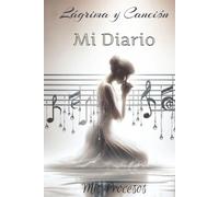 Mi Diario Lágrima y Canción: Páginas en blanco con líneas | Diario | Inspiraciones propias | Para escribir tus propios pensamientos y poemas | Desahogo | Con algunas imágenes