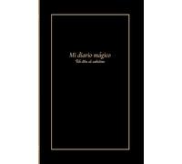 Mi Diario Mágico: Un Libro de Sabiduría para el Autodescubrimiento y la Reflexión: Un Diario Guiado Clásico y Elegante con Propuestas para Explorar tu Magia Interior
