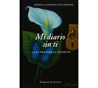 Mi diario sin ti: Lazo fraternal infinito