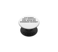 Mi dispiace averti offeso con il mio buon senso? PopSockets PopGrip Adesivo