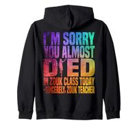 Mi Dispiace Che tu Sia Quasi Morto a Zouk Class Oggi Felpa con Cappuccio