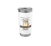 Mi dispiace devo nutrire il mio lievito madre con lievito madre Bicchiere termico in acciaio inox doppia parete