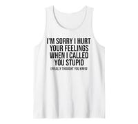 Mi Dispiace di Aver ferito i Tuoi Sentimenti Quando Ti Ho Chiamato Stupido Canotta