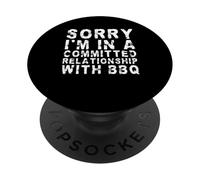 Mi dispiace di avere una relazione impegnata con BBQ PopSockets PopGrip Adesivo