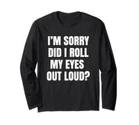 Mi Dispiace, Ho alzato Gli Occhi ad Alta Voce sarcastica Maglia a Manica