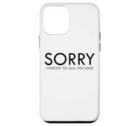 Mi dispiace ho dimenticato di richiamarti dicendo divertente Custodia per iPhone 12 mini