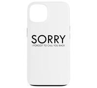 Mi dispiace ho dimenticato di richiamarti dicendo divertente Custodia per iPhone 13