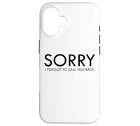 Mi dispiace ho dimenticato di richiamarti dicendo divertente Custodia per iPhone 16
