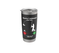 Mi dispiace ho perso la tua chiamata era su altra linea divertente pesca a mosca Bicchiere termico in acciaio inox doppia parete