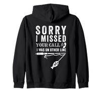 Mi Dispiace Ho Perso la Tua Chiamata, stavo pescando Pescatore Pescatore Felpa con Cappuccio