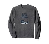 Mi Dispiace, Il Mio Letto Sta chiamando | Non invitarmi Dopo Felpa, Unisex per Adulti, Grigio Scuro, M
